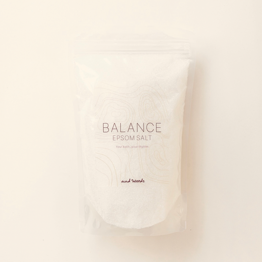 and words TIME BATH RITUAL　afternoon — BALANCE（エプソムソルト）